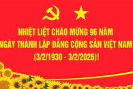 BÀI TUYÊN TRUYỀN KỶ NIỆM 96 NĂM NGÀY THÀNH LẬP ĐẢNG CỘNG SẢN VIỆT NAM (03/02/1930 – 03/02/2026)