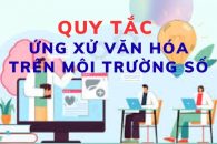 BỘ QUY TẮC ỨNG XỬ VĂN HÓA TRÊN MÔI TRƯỜNG SỐ